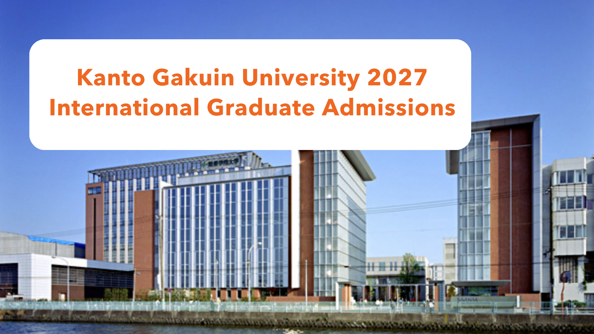 Kanto Gakuin University tuyển sinh hệ Thạc sĩ kỳ tháng 4/2027 với 100% miễn học phí